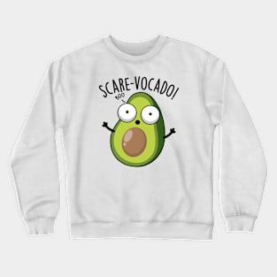 Scare-vocaco Funny Avocado Puns Crewneck Sweatshirt